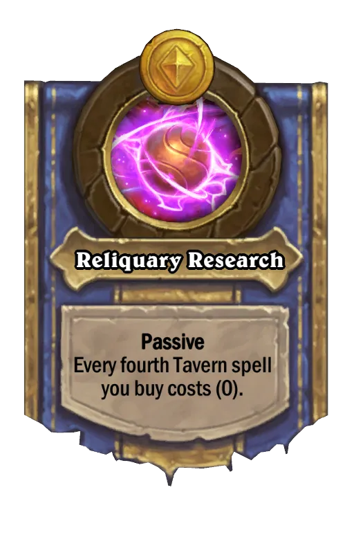 Passive Every fourth Tavern Spell you buy costs (0).