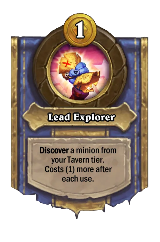 Discover a minion from your Tavern tier. Costs (1) more after each use.