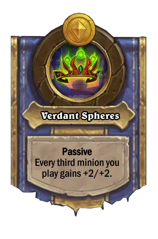 Passive Every third minion you play gains +2/+2.