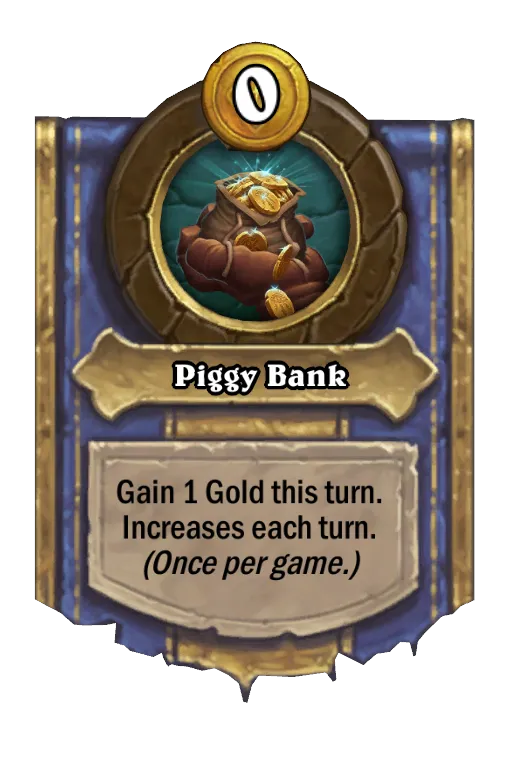 Gain 1 Gold this turn. Increases each turn. (Once per game.)