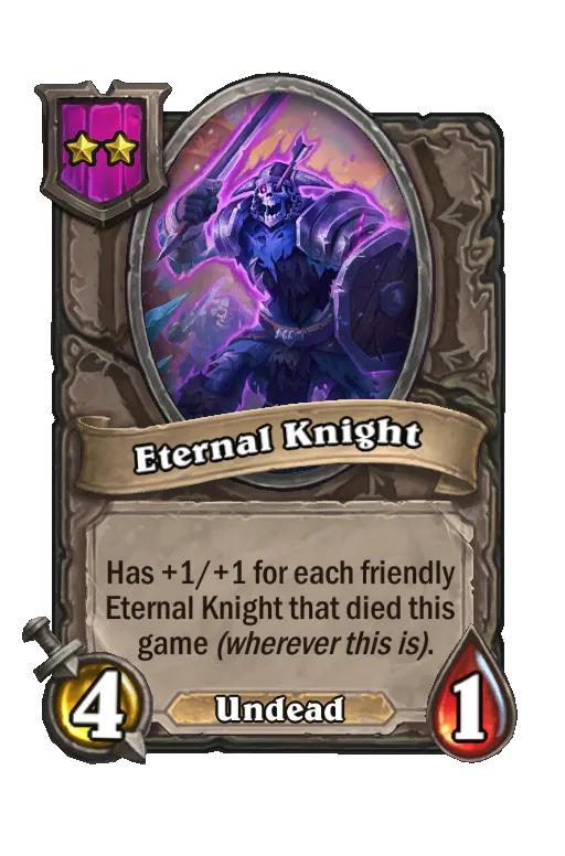 Card text: Has +1/+1 for each friendly Eternal Knight that died this game (wherever this is).