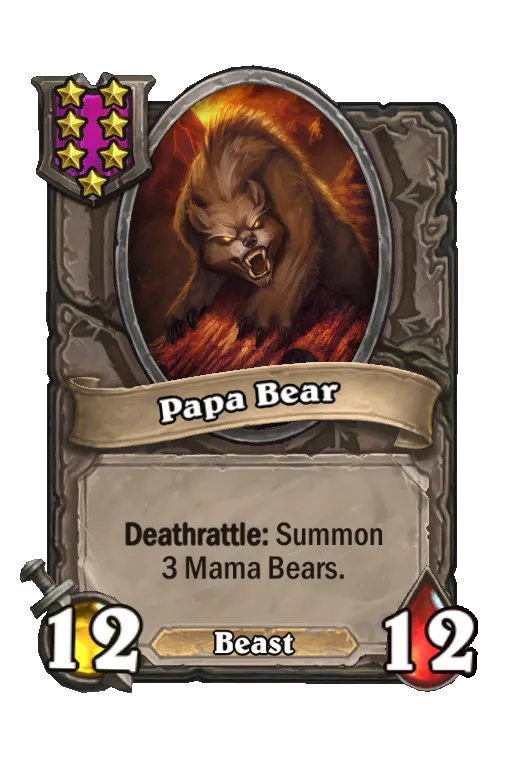 Card text: Deathrattle: Summon 3 Mama Bears.
