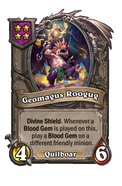 Card text: Divine Shield. Whenever a Blood Gem is played on this, play a Blood Gem on a different friendly minion.
