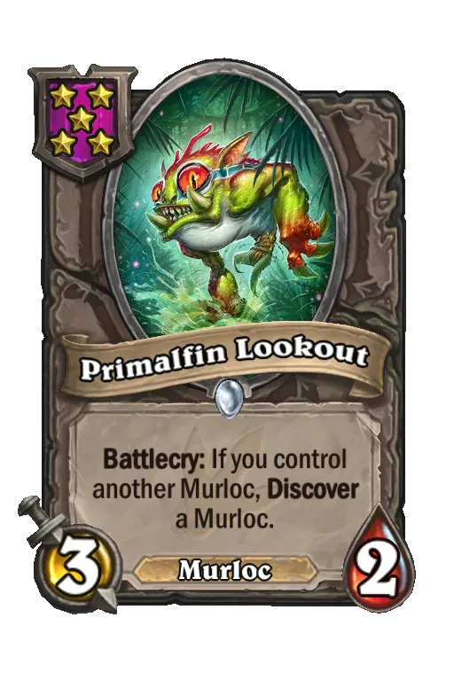 Card text: Battlecry: If you control another Murloc, Discover a Murloc.