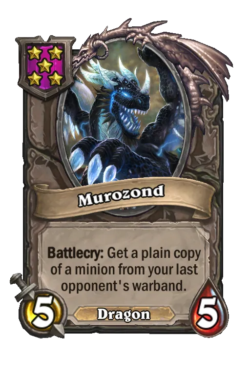 Card text: Battlecry: Get a plain copy of a minion from your last opponent's warband.