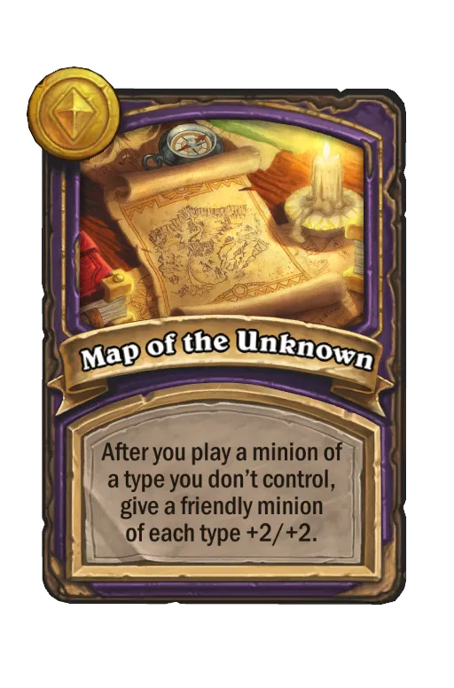 Map of the Unknown : After you play a minion of a type you don't control, give a friendly minion of each type +2/+1.