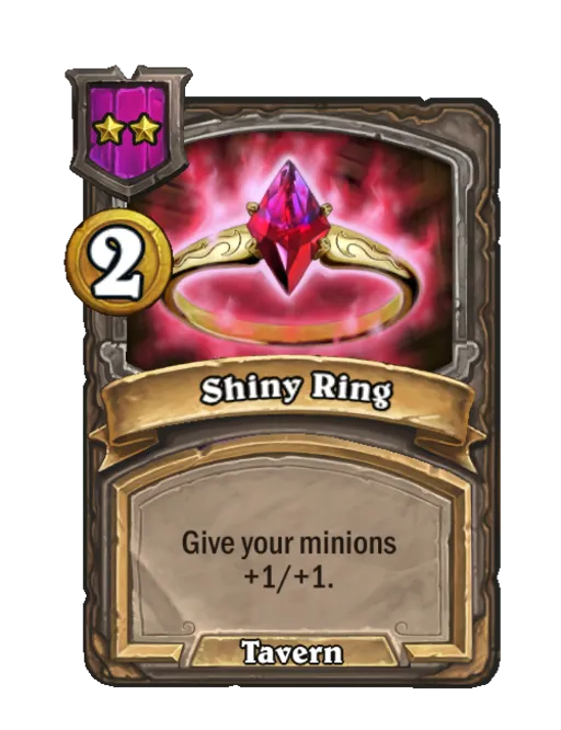 Shiny Ring: Give your minions +1/+1.