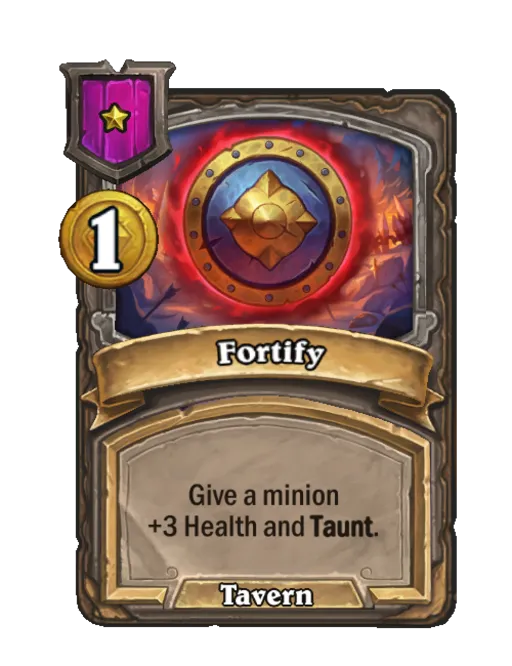 Fortify: Give a minion +3 Health and Taunt.