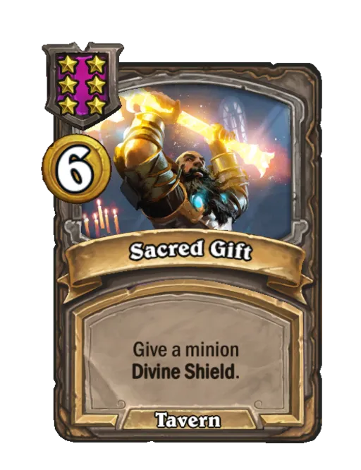 Sacred Gift: Give a minion Divine Shield.