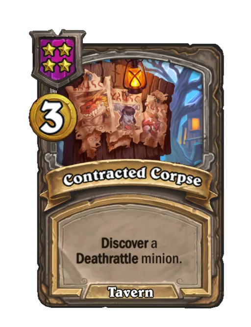 Contracted Corpse: Discover a Deathrattle minion.