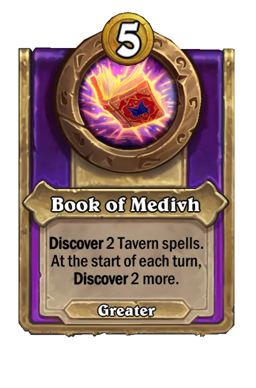 Discover 2 Tavern spells. At the start of each turn, Discover 2 more.