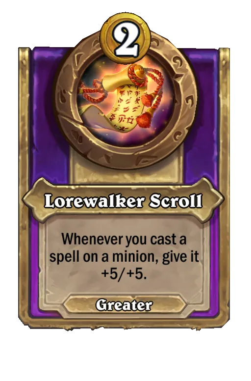 Whenever you cast a spell on a minion, give it +5/+5.