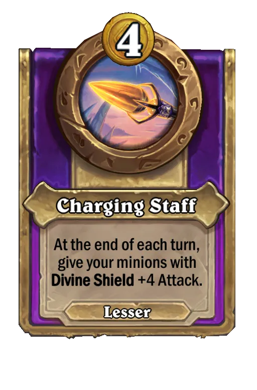 Charging Staff: At the end of each turn, give your minions with Divine Shield +3 Attack.